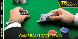 Game Bài Xì Dách 76win