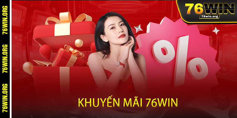 Khuyến Mãi 76win